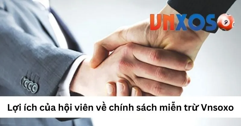 Lợi ích của hội viên về chính sách miễn trừ Vnsoxo